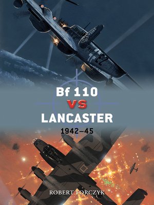Bf 110 vs Lancaster by Robert Forczyk